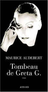 Couverture du livre Tombeau de Greta G. - de Maurice Audebert