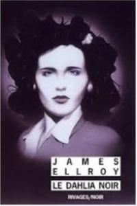 Couverture du livre Le Dahlia Noir - de James Ellroy