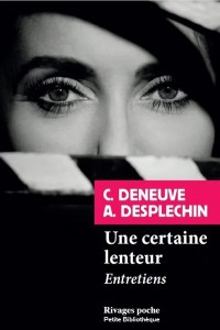 Couverture du livre Une certaine lenteur par Catherine Deneuve et Arnaud Desplechin