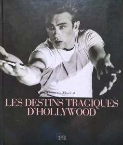 Cover of the book Les Destins tragiques d'Hollywood - by Jacques Mazeau