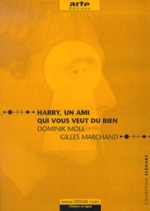 Couverture du livre Harry, un ami qui vous veut du bien par Dominik Moll et Gilles Marchand