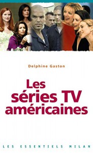 Cover of the book Les Séries TV américaines - by Delphine Gaston