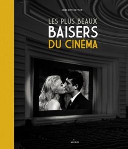 Couverture du livre Les Plus Beaux Baisers de cinéma - de Didier Roth-Bettoni