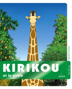 Couverture du livre Kirikou et la girafe - de Michel Ocelot