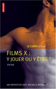 Couverture du livre Films X, y jouer ou y être ? - de Ovidie et Michela Marzano