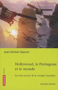 Cover of the book Hollywood, le Pentagone et le monde - by Jean-Michel Valantin