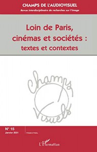 Couverture du livre Loin de Paris, cinémas et sociétés par Collectif dir. Noël Burch
