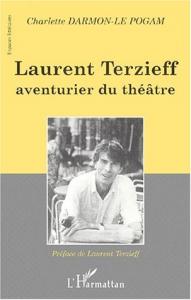 Cover of the book Laurent Terzieff, aventurier du théâtre - by Charlette Darmon-Le Pogam