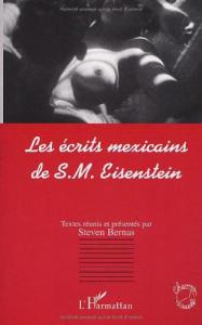 Couverture du livre Les écrits mexicains de S.M. Eisenstein par Steven Bernas