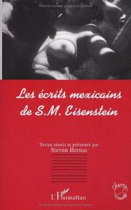 Cover of the book Les Écrits mexicains de S.M. Eisenstein - by Steven Bernas