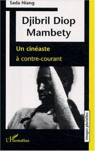 Couverture du livre Djibril Diop Mambéty - de Sada Niang