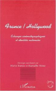 Couverture du livre France / Hollywood par Collectif dir. Martin Barnier et Raphaëlle Moine
