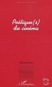 Couverture du livre Poétique(s) du cinéma - de Patrick Brun