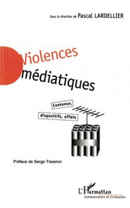 Cover of the book Violences médiatiques - Edited by Pascal Lardellier
