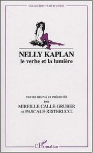 Couverture du livre Nelly Kaplan - Sous la direction de Mireille Calle-Gruber et Pascale Risterucci