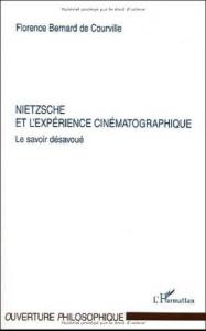 Couverture du livre Nietzsche et l'expérience cinématographique par Florence Bernard de Courville