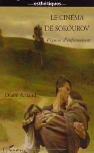 Couverture du livre Le Cinéma de Sokourov par Diane Arnaud