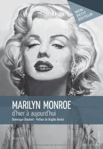 Couverture du livre Marilyn Monroe, d'hier à aujourd'hui par Dominique Choulant