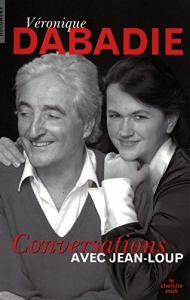 Couverture du livre Conversations avec Jean-Loup - de Véronique Dabadie