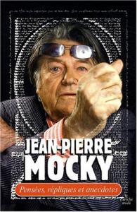 Couverture du livre Pensées, répliques et anecdotes par Jean-Pierre Mocky