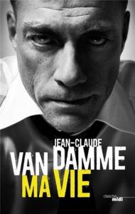 Couverture du livre Ma vie par Jean-Claude Van Damme