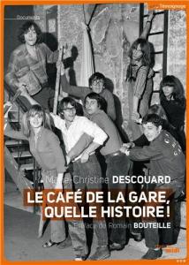 Couverture du livre Le Café de la Gare, quelle histoire ! par Marie-Christine Descouard