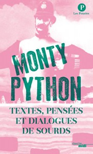 Couverture du livre Textes, pensées et dialogues de sourds - de Monty Python
