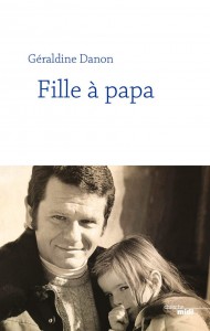 Couverture du livre Fille à papa par Géraldine Danon