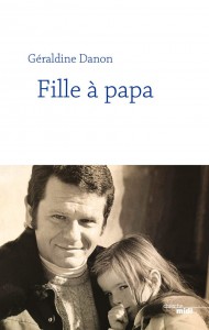 Cover of the book Fille à papa - by Géraldine Danon