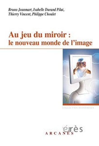 Cover of the book Au jeu du miroir - by Thierry Vincent, Bruno Jeanmart, Philippe Choulet and Isabelle Durand Pilat