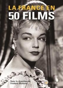 Cover of the book La France en 50 films - Edited by Frédéric Bialecki