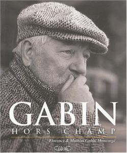 Couverture du livre Gabin hors champ - de Florence Moncorgé-Gabin et Mathias Moncorgé-Gabin