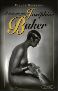 Couverture du livre Il était une fois Joséphine Baker - de Claude Dufresne