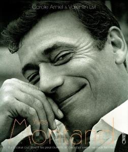 Couverture du livre Yves Montand - de Carole Amiel et Valentin Livi