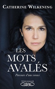 Couverture du livre Les Mots avalés - de Catherine Wilkening