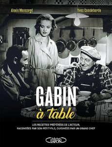 Couverture du livre Gabin à table par Alexis Moncorgé et Yves Camdeborde