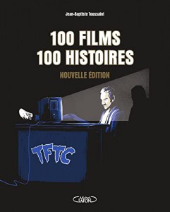 Couverture du livre 100 films, 100 histoires par Jean-Baptiste Toussaint