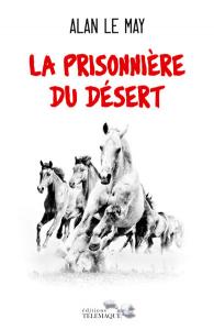 Couverture du livre La Prisonnière du désert par Alan Le May
