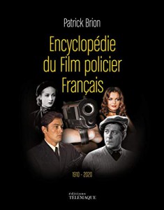 Couverture du livre Encyclopédie du film policier français 1910-2020 par Patrick Brion