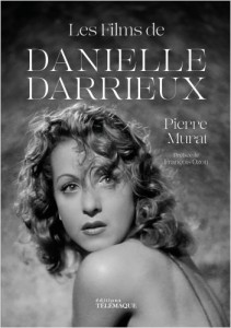 Cover of the book Les Films de Danielle Darrieux - by Pierre Murat