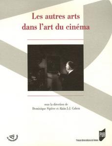 Couverture du livre Les autres arts dans l'art du cinéma par Dominique Sipière et Alain J.-J. Cohen