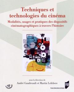 Couverture du livre Techniques et technologies du cinéma par Collectif dir. André Gaudreault et Martin Lefebvre