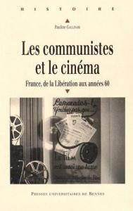 Couverture du livre Les Communistes et le cinéma - de Pauline Gallinari