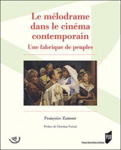 Cover of the book Le Mélodrame dans le cinéma contemporain - by Françoise Zamour
