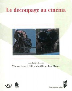 Couverture du livre Le Découpage au cinéma par Collectif dir. Vincent Amiel, Gilles Mouëllic et José Moure