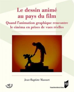 Couverture du livre Le Dessin animé au pays du film - de Jean-Baptiste Massuet