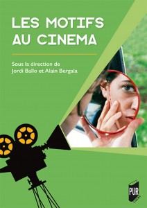 Couverture du livre Les Motifs au cinéma - Sous la direction de Alain Bergala et Jordi Ballo
