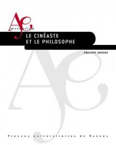 Couverture du livre Le Cinéaste et le philosophe par Philippe Grosos