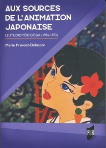 Couverture du livre Aux sources de l'animation japonaise - de Marie Pruvost-Delaspre