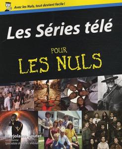 Couverture du livre Les Séries télé pour les nuls - de Marjolaine Boutet